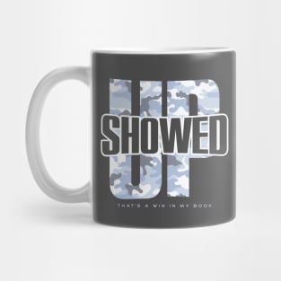 Showed Up - That's a Win (Blue) Mug